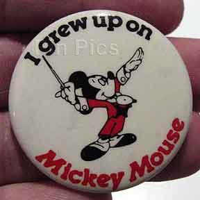 I Grew Up On Mickey Mouse Button WDP