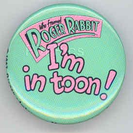 Button - Who Framed Roger Rabbit - I'm in toon!